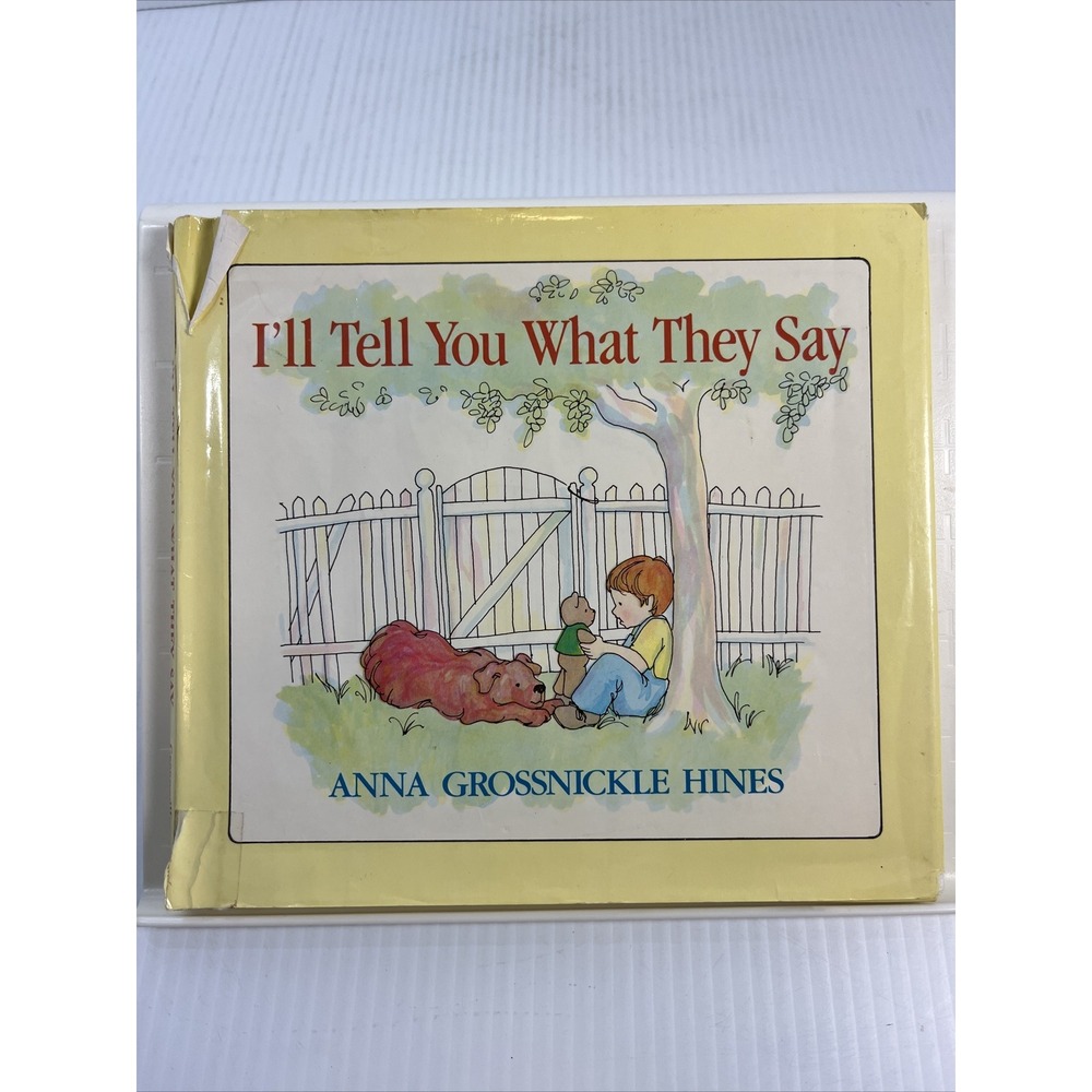 I'll Tell You What They Say Vintage Childrens Book Hardcover Hines 1st ed 1987